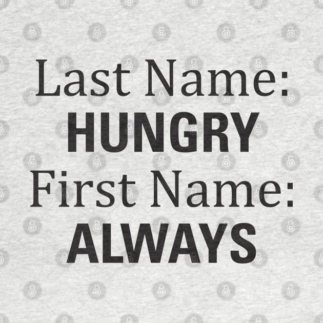 Aesthetics Last Name Hungry First Name Always Funny Joke by dewinpal